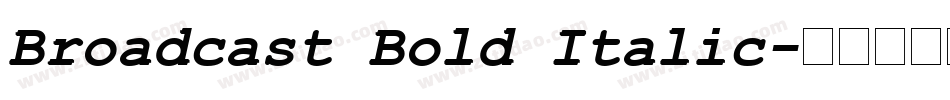 Broadcast Bold Italic字体转换